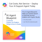 AI Agent Blueprint – Customer Support AI Chatbot