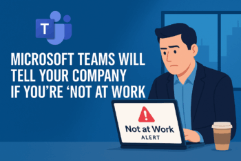 “Microsoft Teams ‘Not at Work’ alert feature illustration for hybrid work and privacy article.”